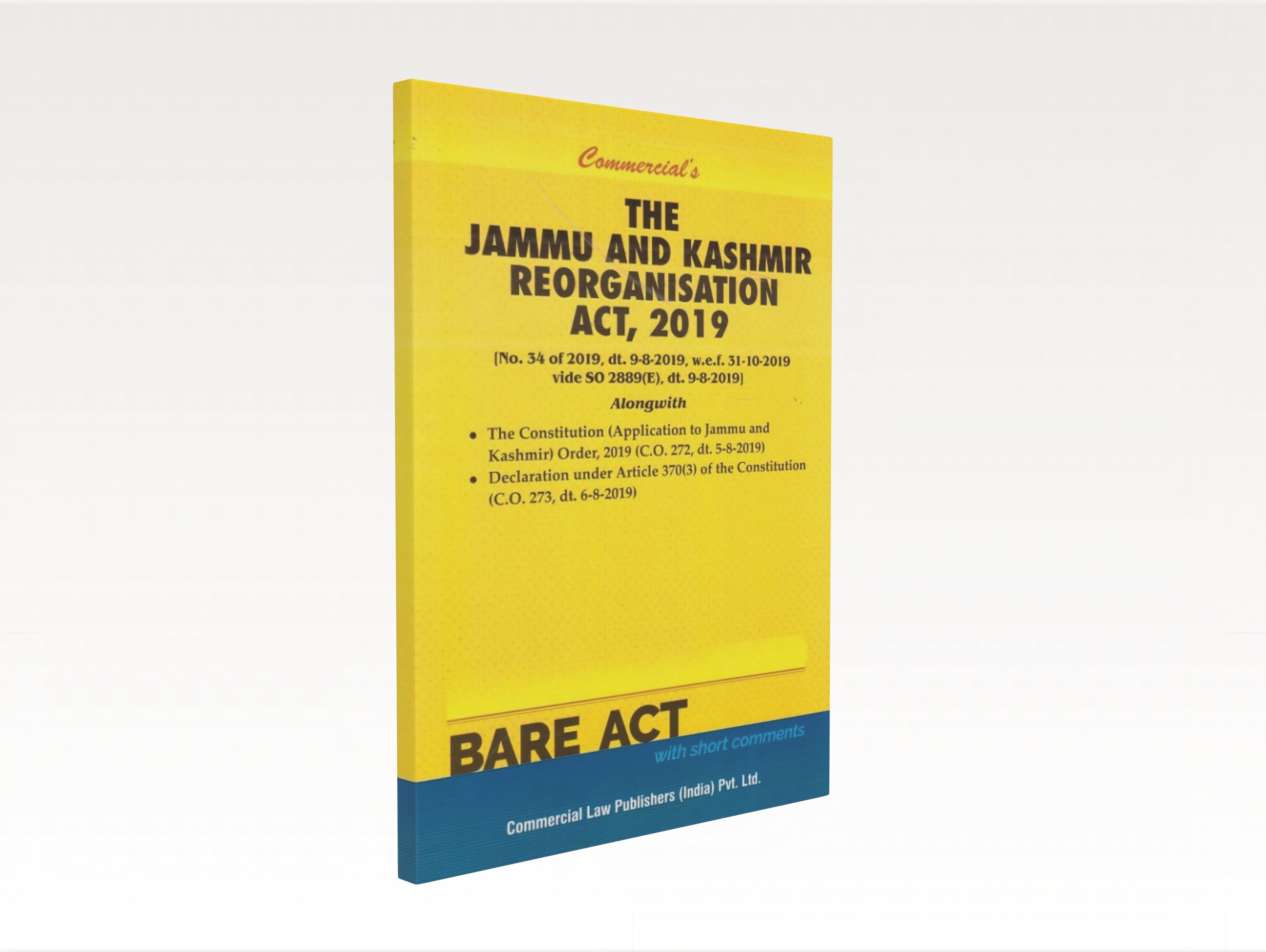 Jammu and Kashmir Reorganisation Act, 2019 with Orders, 2019