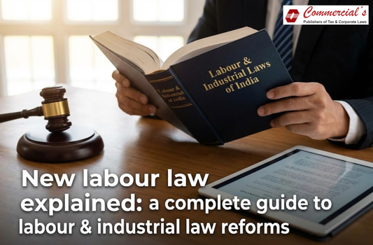 New Labour Law Explained: A Complete Guide to Labour & Industrial Law Reforms