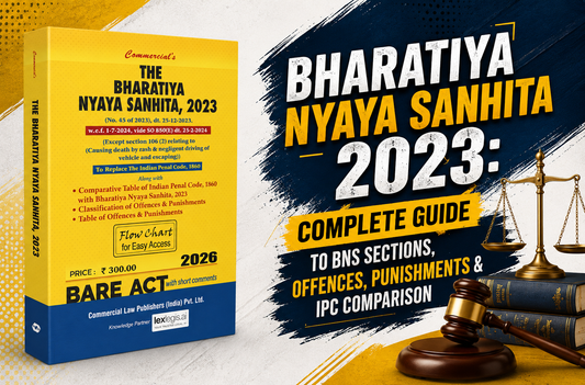 Bharatiya Nyaya Sanhita 2023: Complete Guide to BNS Sections, Offences, Punishments & IPC Comparison