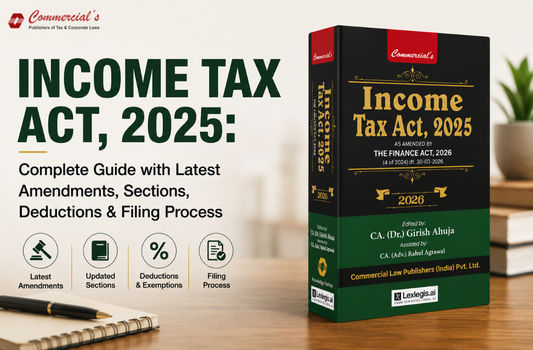 Income Tax Act 2025: Complete Guide with Latest Amendments, Sections, Deductions & Filing Process