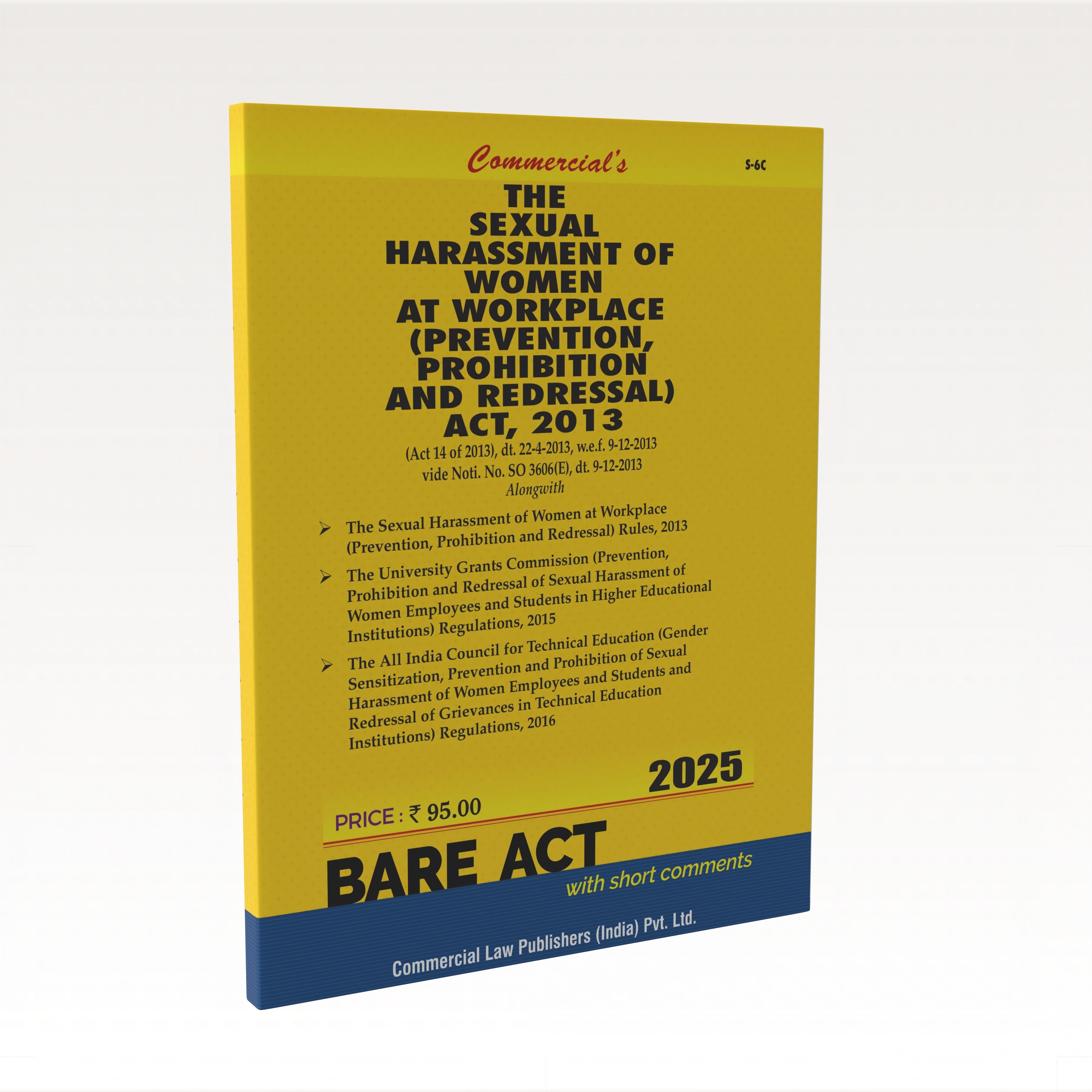 Sexual Harassment of women at workplace (prevention, prohibition and redressal) Act, 2013