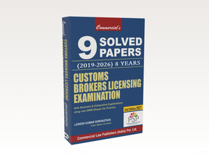 Customs Brokers Licensing Examination: 9 Solved Papers (2019–2026) 8 Years (E-Book)