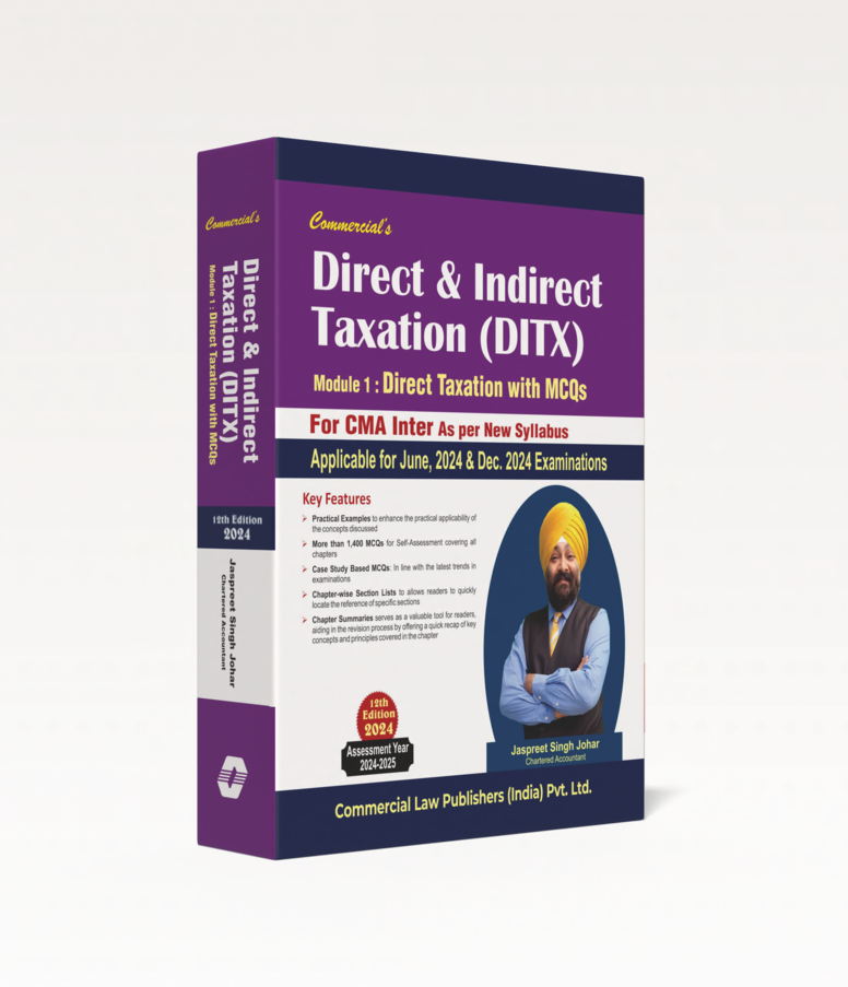 Direct & Indirect Taxation (DITX) Module 1: Direct Taxation