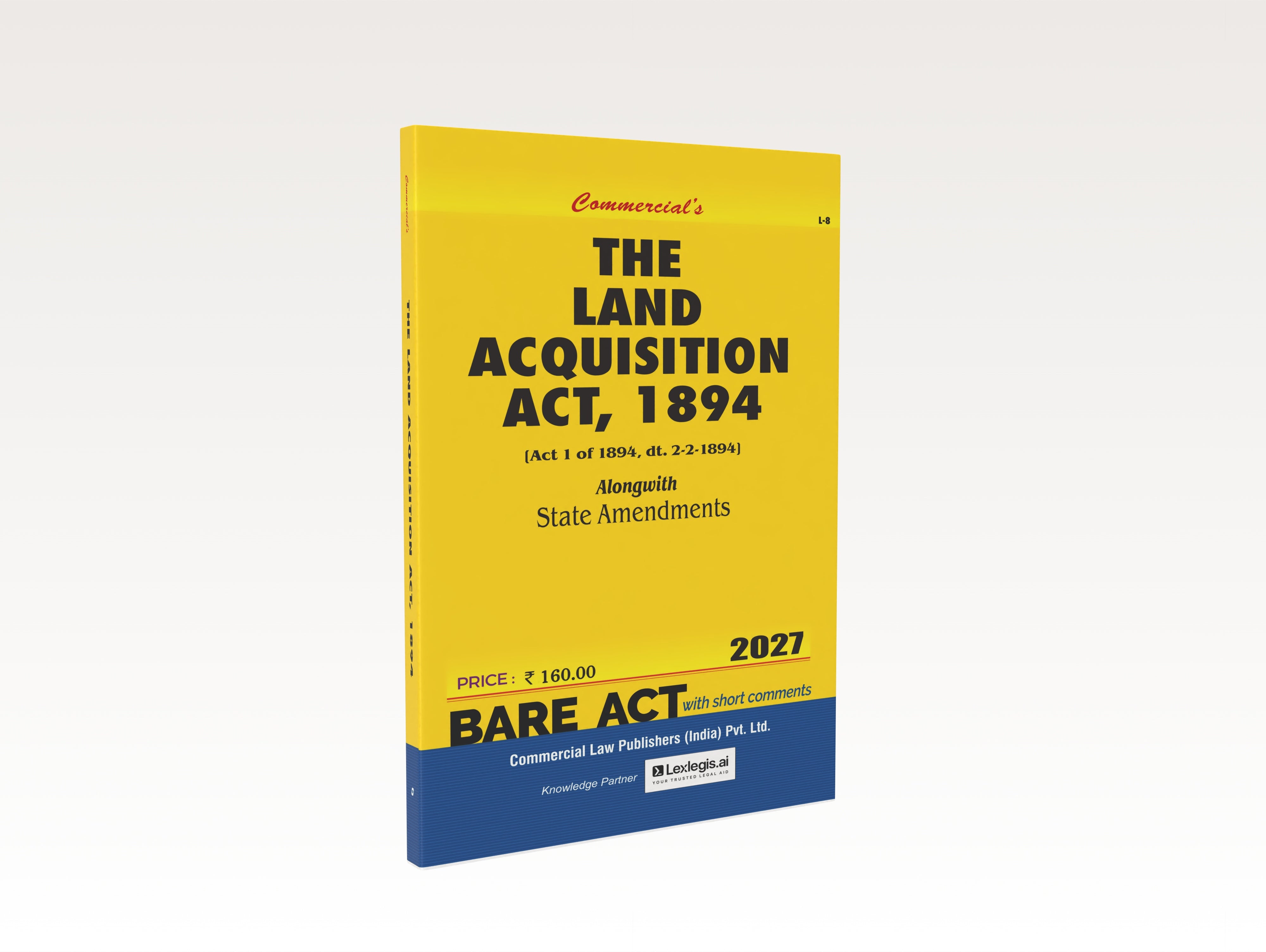 The Land Acquisition Act, 1894 with State Amendments (2027 Edition)