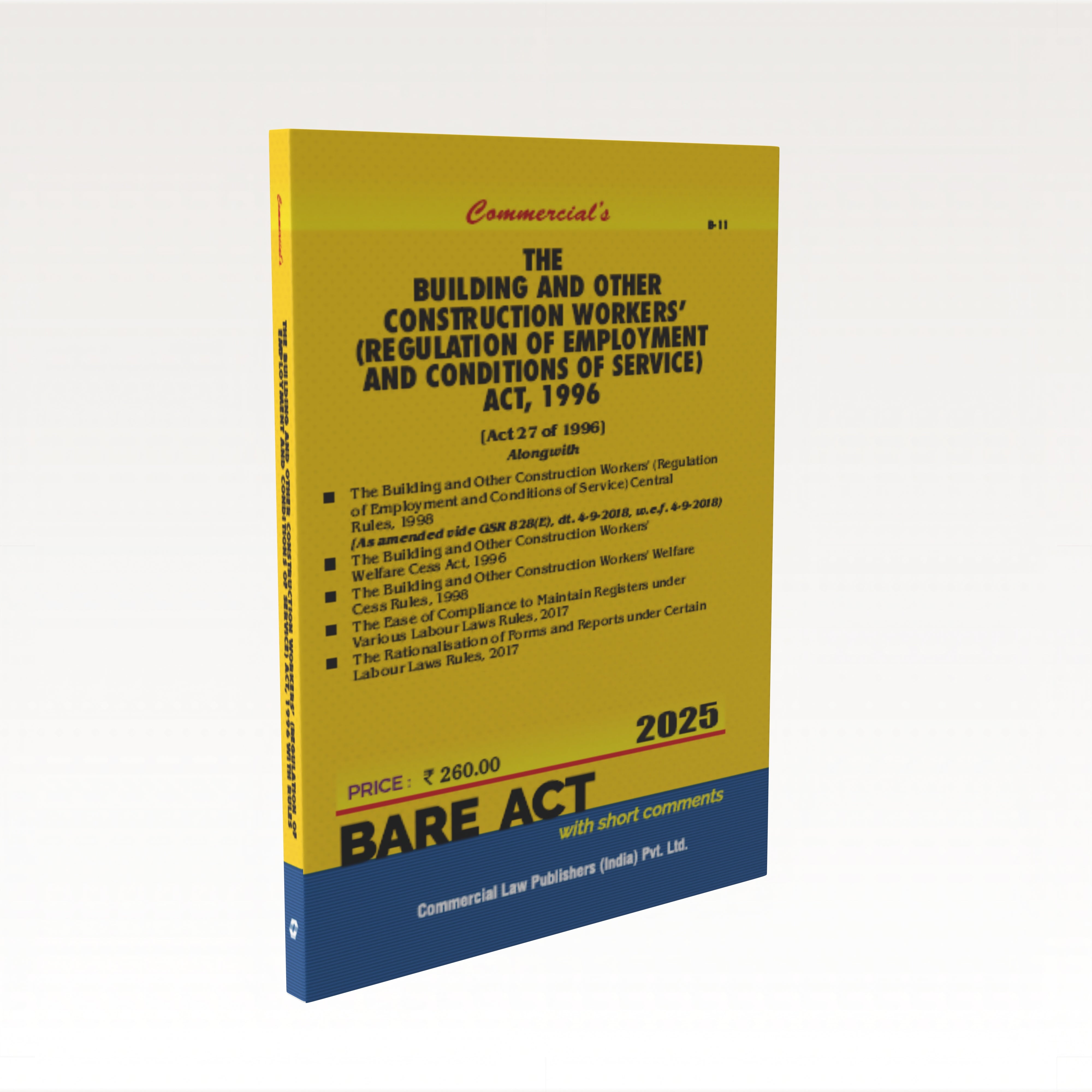 Building and Other Construction Workers' (Regulation of Employment and Conditions of Service) Act, 1996 with Rules