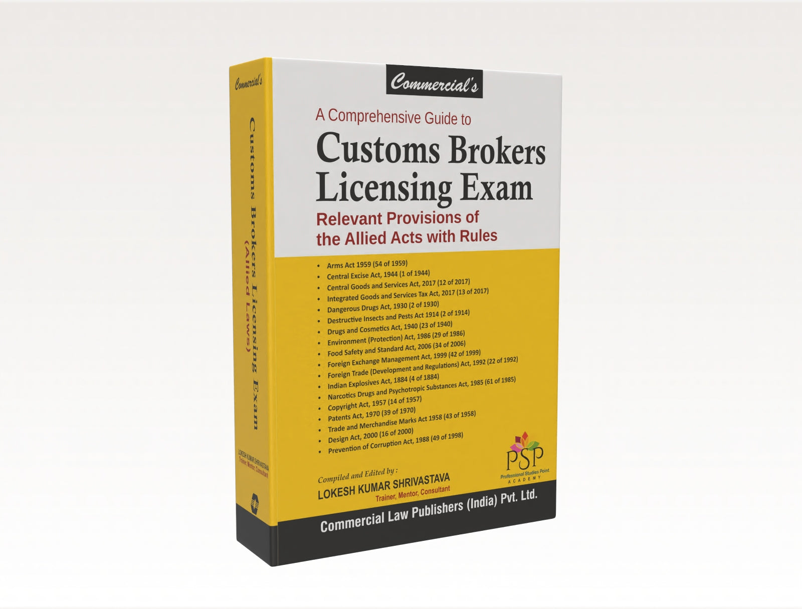 A Comprehensive guide to Customs Brokers Licensing Exam Relevant Provisions of the Allied Acts with Rules