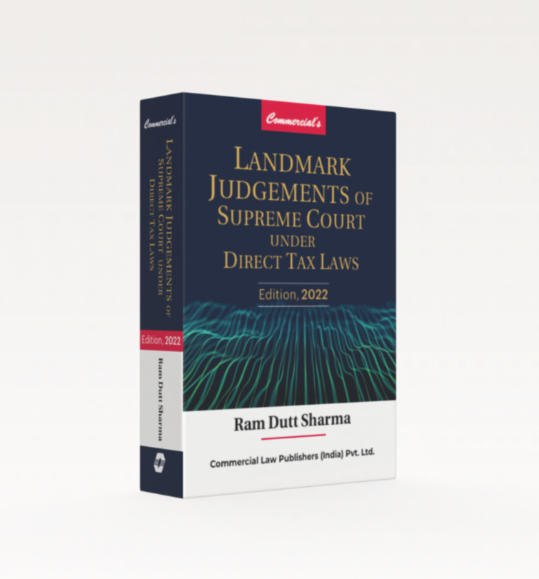 Landmark Judgements of Supreme Court Under Direct Tax Laws