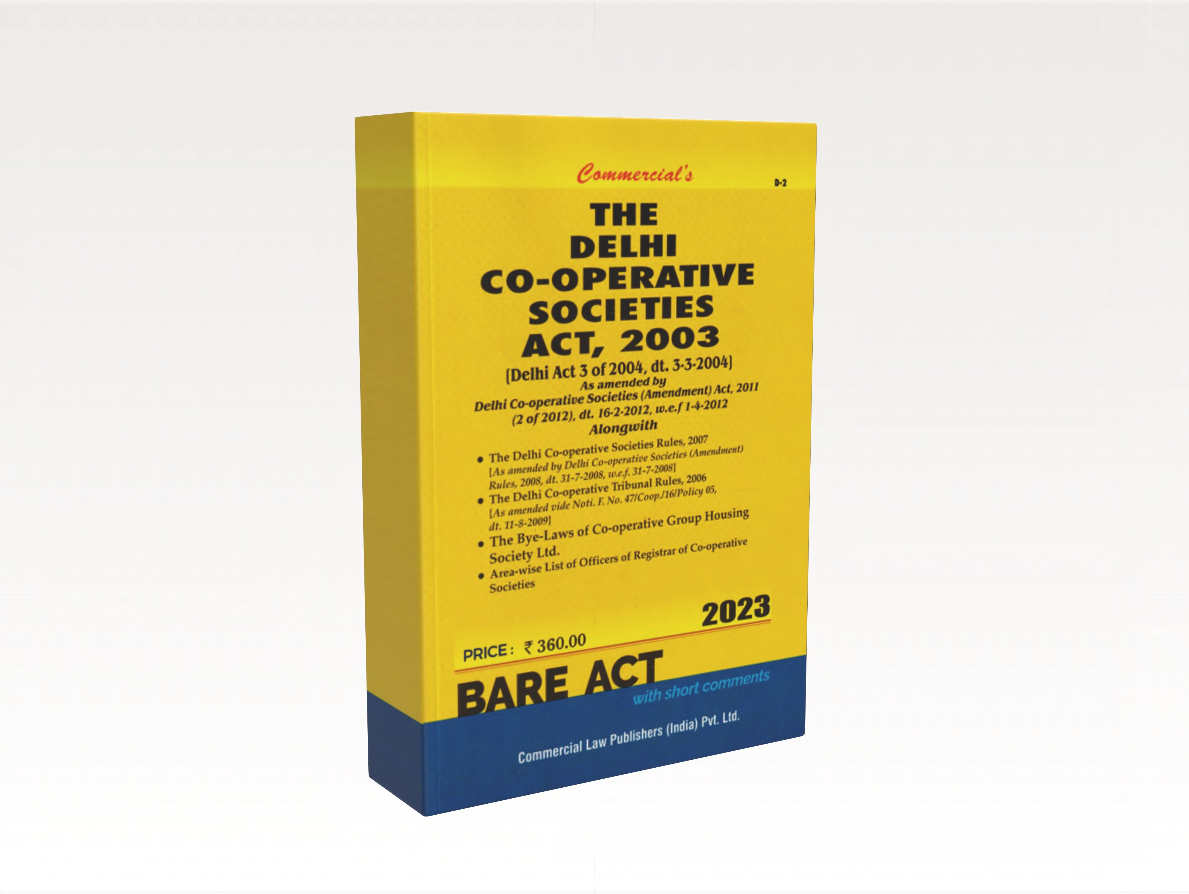 Delhi Co-Operative Societies Act, 2003 Alongwith Rules, 2007