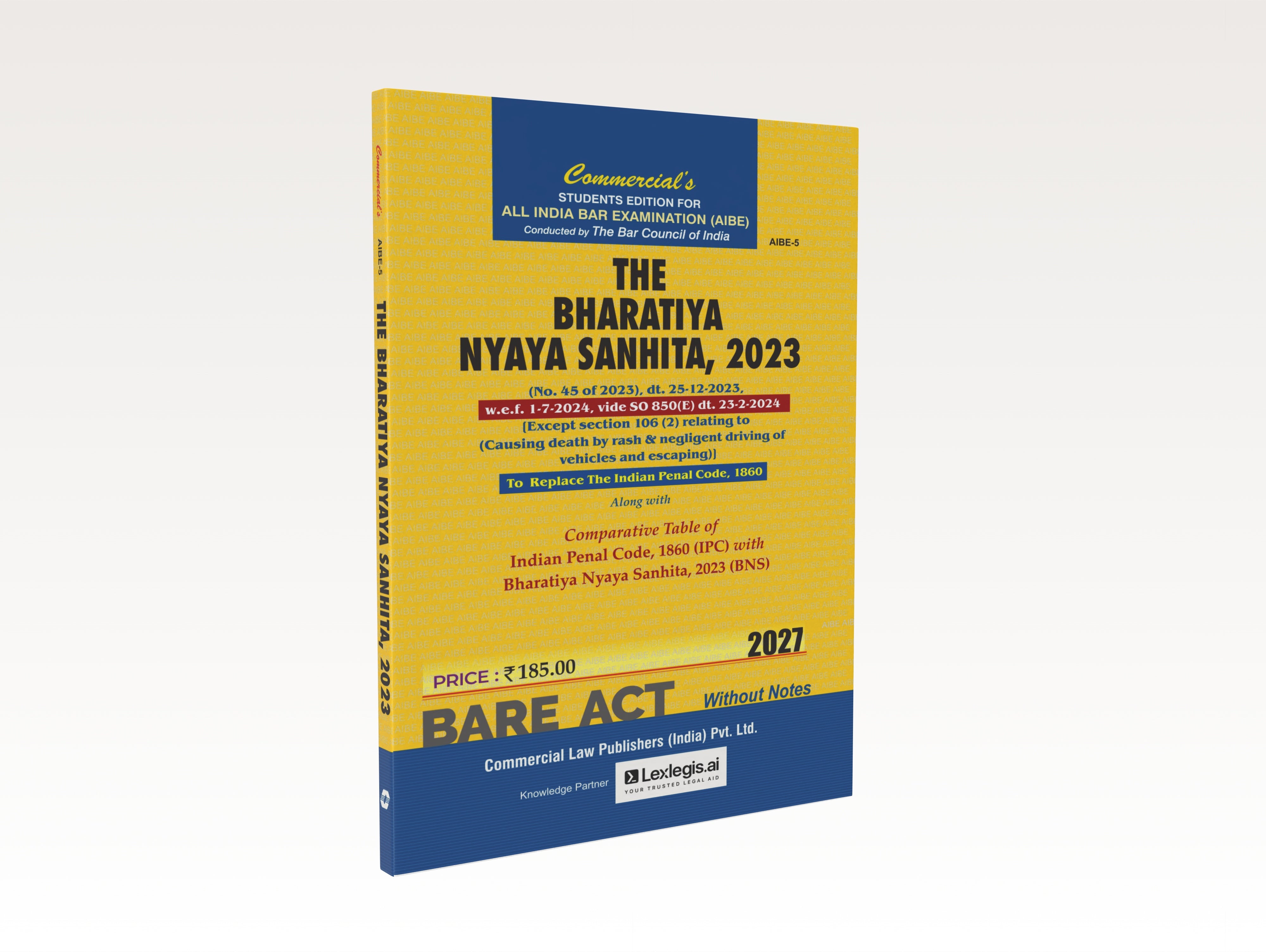 The Bharatiya Nyaya Sanhita, 2023 w.e.f. 1-7-2024 vide S.O. 850(E), dt. 23-2-2024 (AIBE)