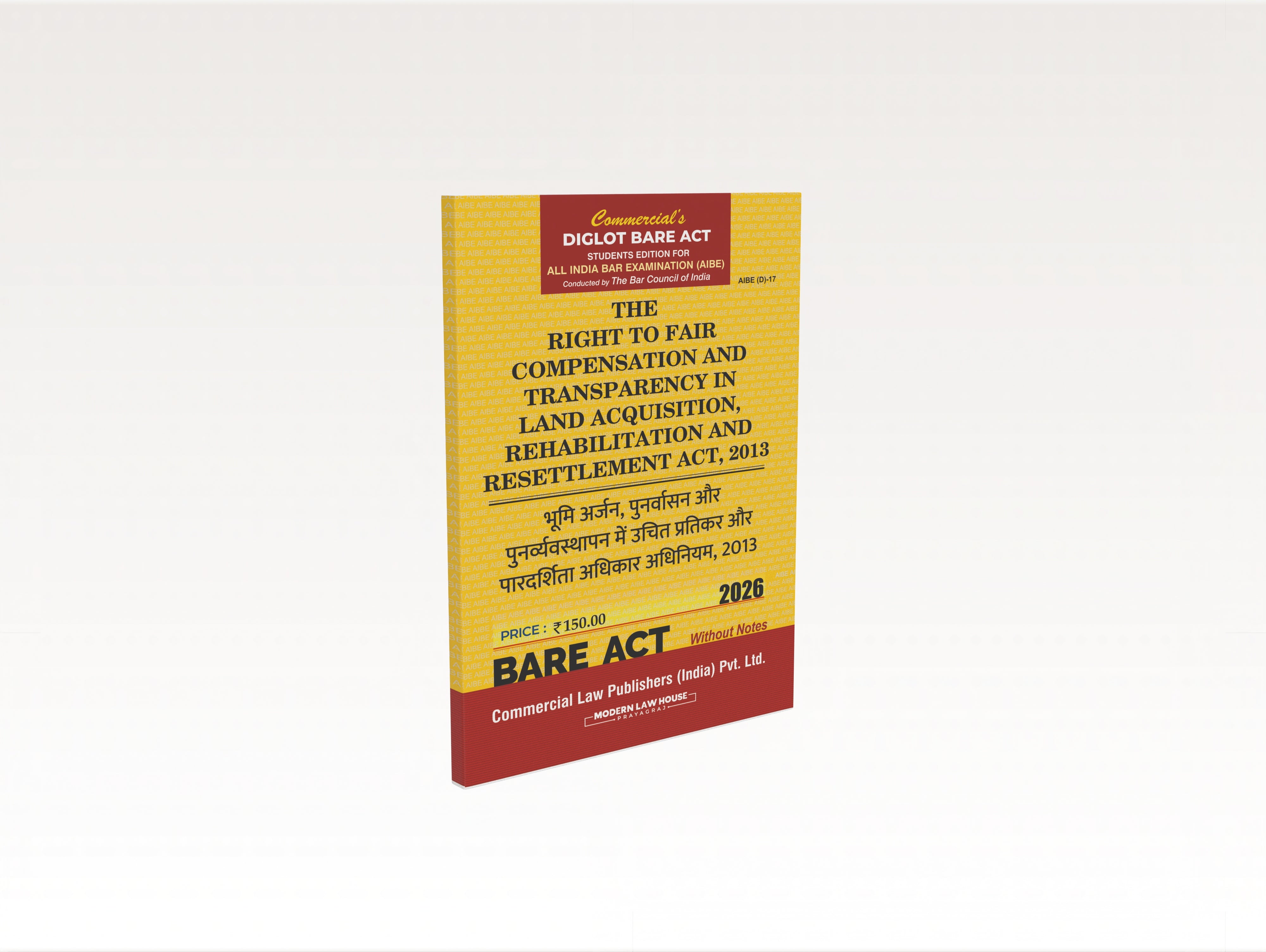 The Right to Fair Compensation and Transparency in Land Acquisition, Rehabilitation and Resettlement Act, 2013 (AIBE) Diglot