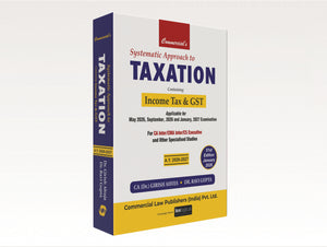 Systematic Approach to Taxation — Containing Income Tax & GST (CA Inter)